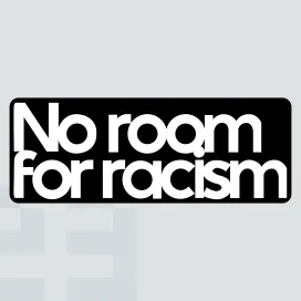 No room for racism